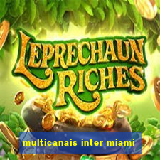 multicanais inter miami